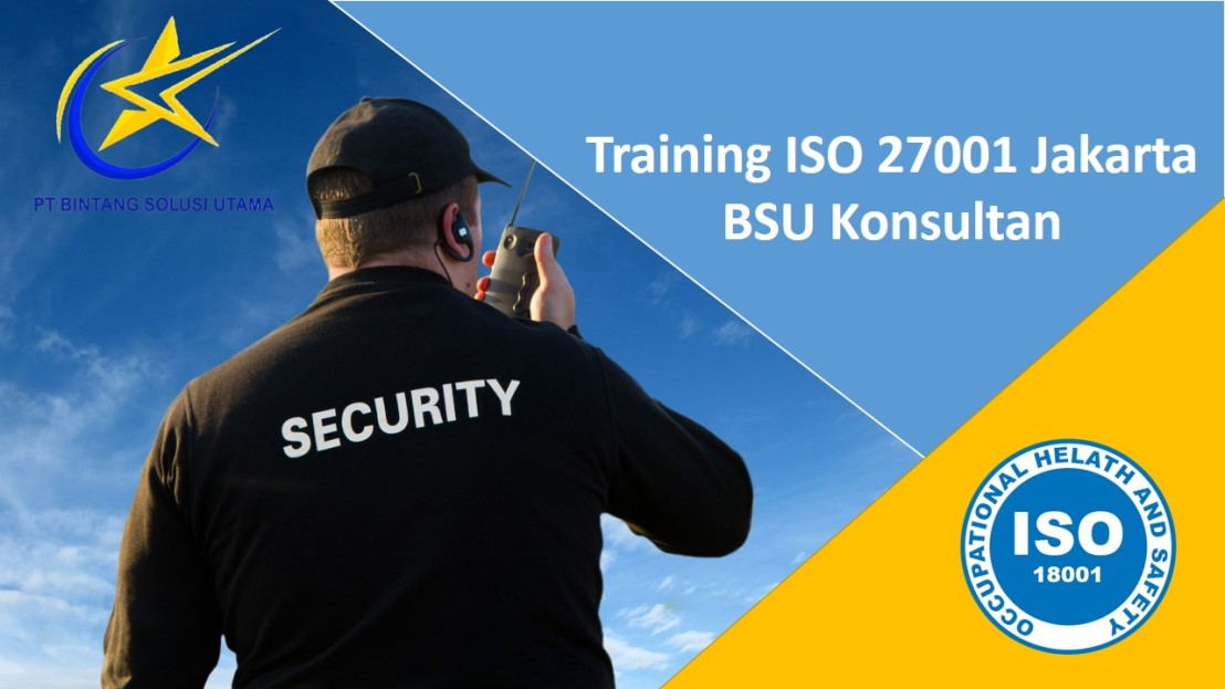Training ISO 27001 Jakarta BSU Konsultan